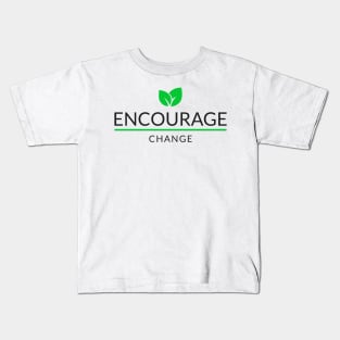 Encourage Change Kids T-Shirt